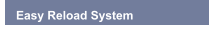 Easy Reload System